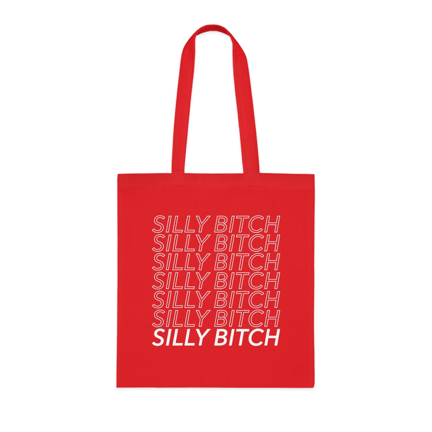 Silly Bitch Tote